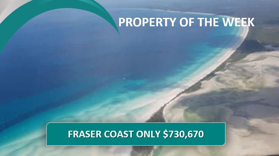 PROPERTY OF THE WEEK: Fraser Coast Only $730,670